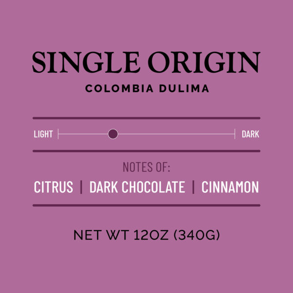 Our Colombia Coffee has notes of citrus, dark chocolate, and cinnamon