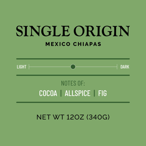 Our Mexico Coffee has notes of cocoa, allspice and fig.